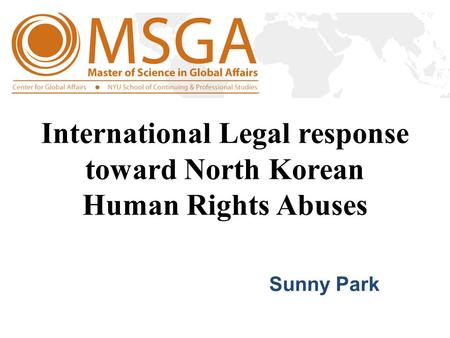 International Legal response toward North Korean Human Rights Abuses Sunny Park.