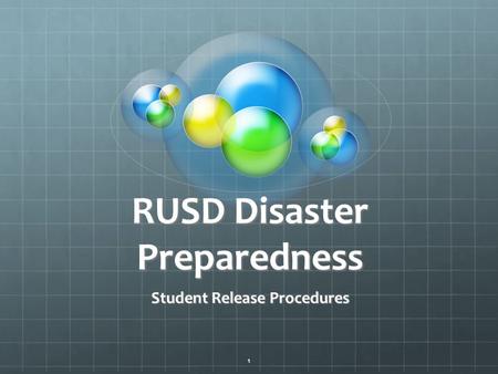 1 RUSD Disaster Preparedness Student Release Procedures.