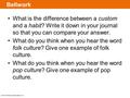 © 2014 Pearson Education, Inc. Bellwork What is the difference between a custom and a habit? Write it down in your journal so that you can compare your.