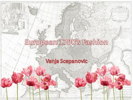 European 1700’s Fashion Vanja Scepanovic.