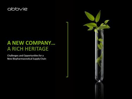 A NEW COMPANY… A RICH HERITAGE