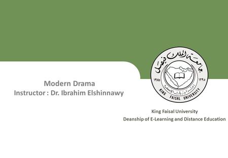 King Faisal University جامعة الملك فيصل Deanship of E-Learning and Distance Education عمادة التعلم الإلكتروني والتعليم عن بعد [ ] 1 King Faisal University.