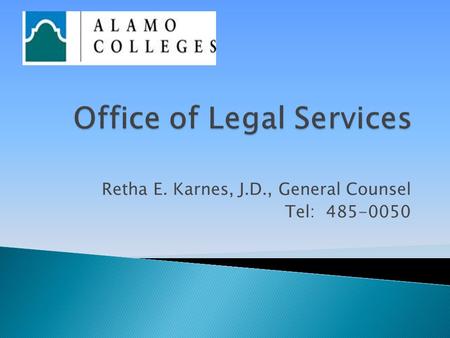 Retha E. Karnes, J.D., General Counsel Tel: 485-0050.