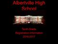 Albertville High School Tenth Grade Registration Information 2016-2017.