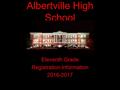 Albertville High School Eleventh Grade Registration Information 2016-2017.