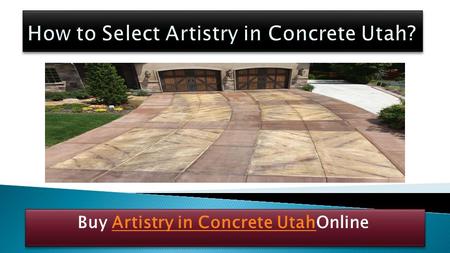 Buy Artistry in Concrete UtahOnlineArtistry in Concrete Utah Buy Artistry in Concrete UtahOnlineArtistry in Concrete Utah.