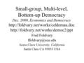 Small-group, Multi-level, Bottom-up Democracy Dec. 2008, Economics and Democracy