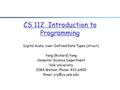 CS 112 Introduction to Programming Digital Audio; User-Defined Data Types (struct) Yang (Richard) Yang Computer Science Department Yale University 208A.