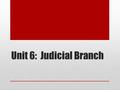 Unit 6: Judicial Branch. Origins of our Legal System Article III Federalist 78 Judiciary Act of 1789.