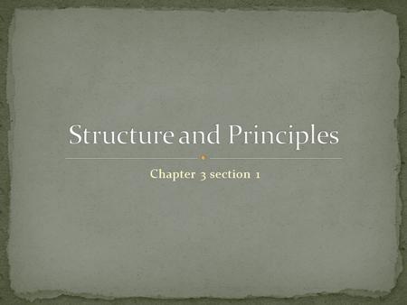 Chapter 3 section 1 A. The Preamble explains why the Constitution was written. B. The seven articles are the main divisions in the body of the Constitution,