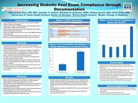 Increasing Diabetic Foot Exam Compliance through Documentation Mohammed Zare, MD, MS 1 ; Jennifer S. Lahue 2 ; Michelle R. Klawans, MPH 1, Kelley Carroll,