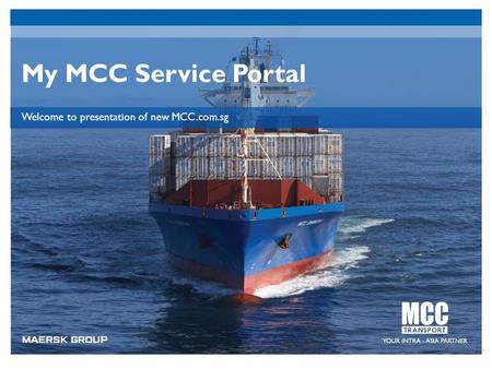 My MCC Service Portal Welcome to presentation of new MCC.com.sg.