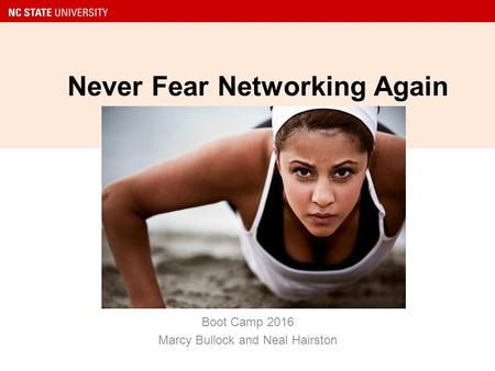 Never Fear Networking Again Boot Camp 2016 Marcy Bullock and Neal Hairston.