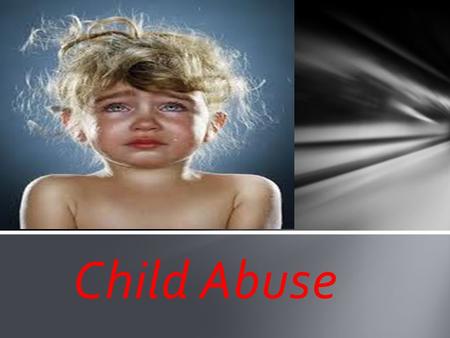 Child Abuse. People with a household income of $15,000 or less are twice as likely to abuse their children. Lack of knowledge about child development.