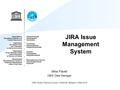 JIRA Issue Management System Mike Flavell OBIS Data Manager OBIS Nodes Training Course, Oostende, Belgium, 5 May 2014.