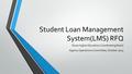 Student Loan Management System(LMS) RFQ Texas Higher Education Coordinating Board Agency Operations Committee, October 2014.