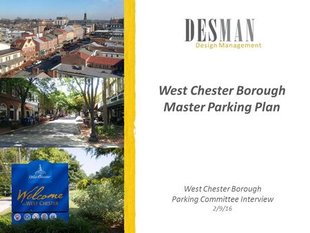 West Chester Borough Master Parking Plan West Chester Borough Parking Committee Interview 2/9/16.