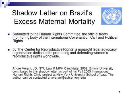 1 Shadow Letter on Brazil’s Excess Maternal Mortality Submitted to the Human Rights Committee, the official treaty monitoring body of the International.