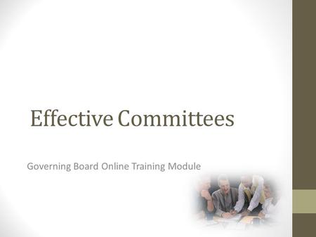 Effective Committees Governing Board Online Training Module.