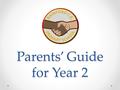 Parents’ Guide for Year 2. School website