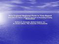 New England Regional Point in Time Report How Data Can Inform a Regional Approach to Preventing & Ending Homelessness Matthew D. Simmonds, Simtech Solutions.