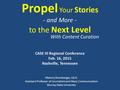 Propel Your Stories - and More - to the Next Level With Content Curation Melony Shemberger, Ed.D. Assistant Professor of Journalism and Mass Communication.