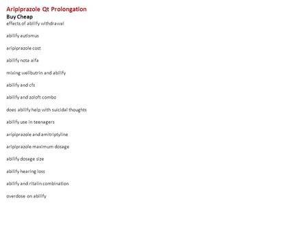 Aripiprazole Qt Prolongation Buy Cheap effects of abilify withdrawal abilify autismus aripiprazole cost abilify nota aifa mixing wellbutrin and abilify.