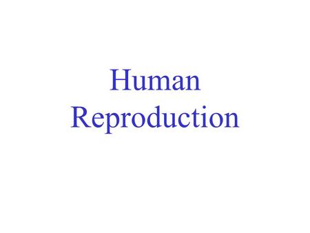 Human Reproduction.