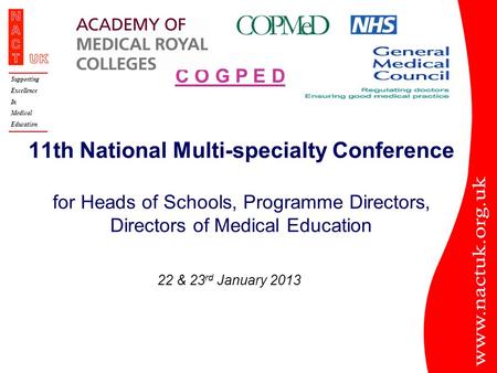 Supporting Excellence In Medical Education 11th National Multi-specialty Conference for Heads of Schools, Programme Directors, Directors of Medical Education.