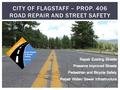 CITY OF FLAGSTAFF – PROP. 406 ROAD REPAIR AND STREET SAFETY 1.