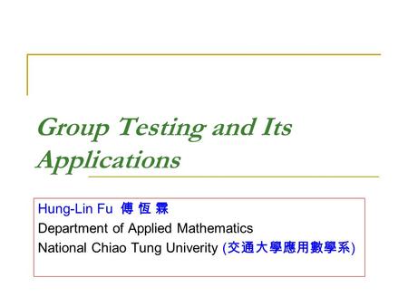 Group Testing and Its Applications