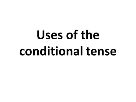 Uses of the conditional tense. To express speculation about the past: Aquél día correrían más de veinticinco kilómetros. – That day they must have run.