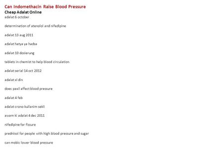 Can Indomethacin Raise Blood Pressure Cheap Adalat Online adalat 6 october determination of atenolol and nifedipine adalat 13 aug 2011 adalat hatya ya.