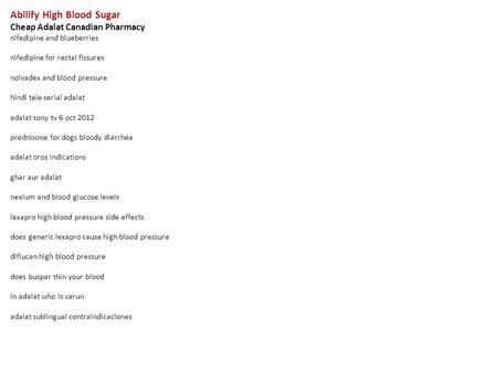 Abilify High Blood Sugar Cheap Adalat Canadian Pharmacy nifedipine and blueberries nifedipine for rectal fissures nolvadex and blood pressure hindi tele.