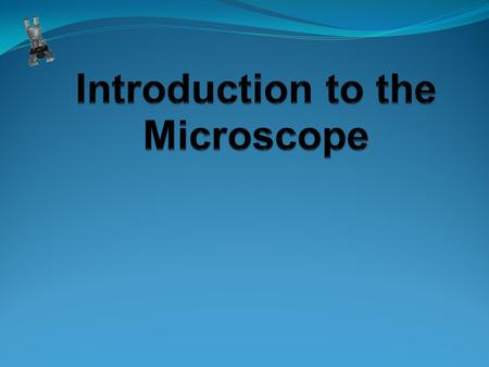 Introduction to the Microscope