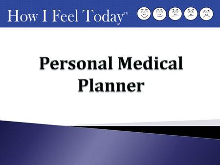 Accidents and illnesses can happen any time of the year. This 52-page How I Feel Today planner is the perfect tool to start keeping track of all the details.