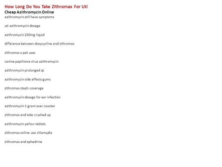 How Long Do You Take Zithromax For Uti Cheap Azithromycin Online azithromycin still have symptoms uti azithromycin dosage azithromycin 250mg liquid difference.