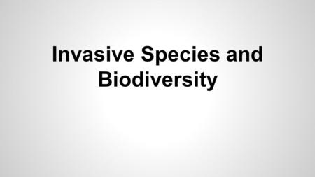 Invasive Species and Biodiversity. I.What is an Invasive Species? A.Alien Species (aka “non-native” species) 1.A species that does not naturally occur.