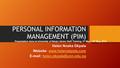 PERSONAL INFORMATION MANAGEMENT (PIM) Helen Nneka Okpala Website: