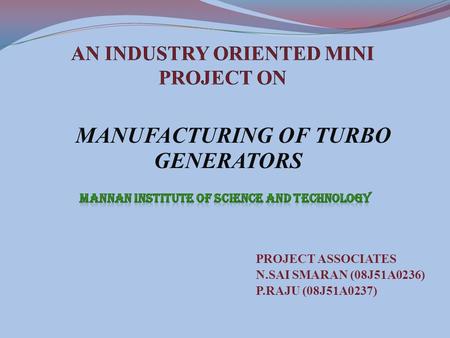 MANUFACTURING OF TURBO GENERATORS