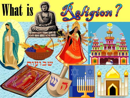 Religion is the search for answers to life’s biggest questions: Where did we come from? How should we live our lives? What will happen when we die?