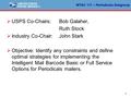 1 MTAC 117 – Periodicals Subgroup  USPS Co-Chairs: Bob Galaher, Ruth Stock  Industry Co-Chair: John Stark  Objective: Identify any constraints and define.