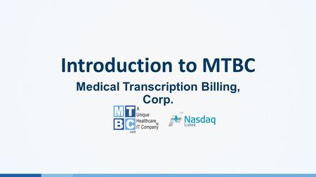 Introduction to MTBC Medical Transcription Billing, Corp.