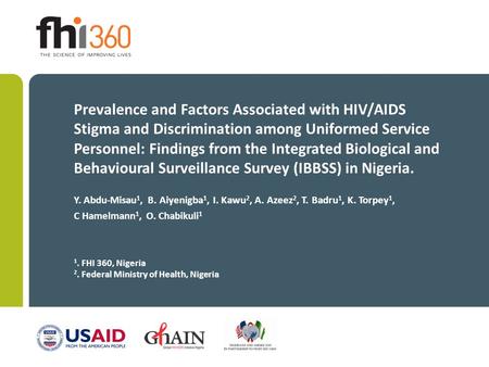 Prevalence and Factors Associated with HIV/AIDS Stigma and Discrimination among Uniformed Service Personnel: Findings from the Integrated Biological and.