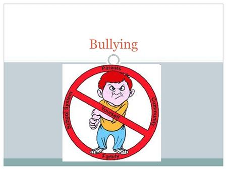 Bullying. Bullying: The Definition 2  Bullying is verbal, physical or psychological abuse or teasing accompanied by real or perceived imbalance of power.