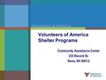 Community Assistance Center 335 Record St. Reno, NV 89512 Volunteers of America Shelter Programs.