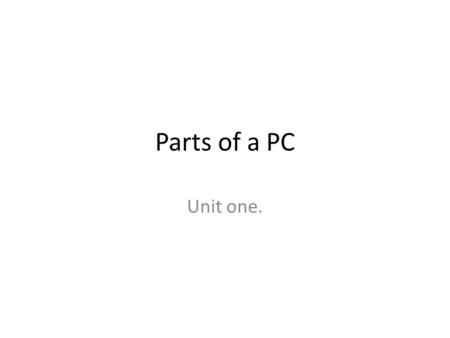 Parts of a PC Unit one.. What is a DVD A DVD is a disc able to hold large amounts of high definition data such as a movie A device such as a DVD player.