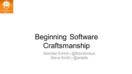 Beginning Software Craftsmanship Brendan Enrick Steve Smith