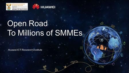 Open Road To Millions of SMMEs. China ICT: Steady Growth, Industrial Structure Optimization 2010~2014 China ICT Developing Situation2009~2014 China ICT.