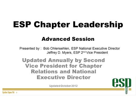 ESP Chapter Leadership Advanced Session Updated Annually by Second Vice President for Chapter Relations and National Executive Director Updated October.